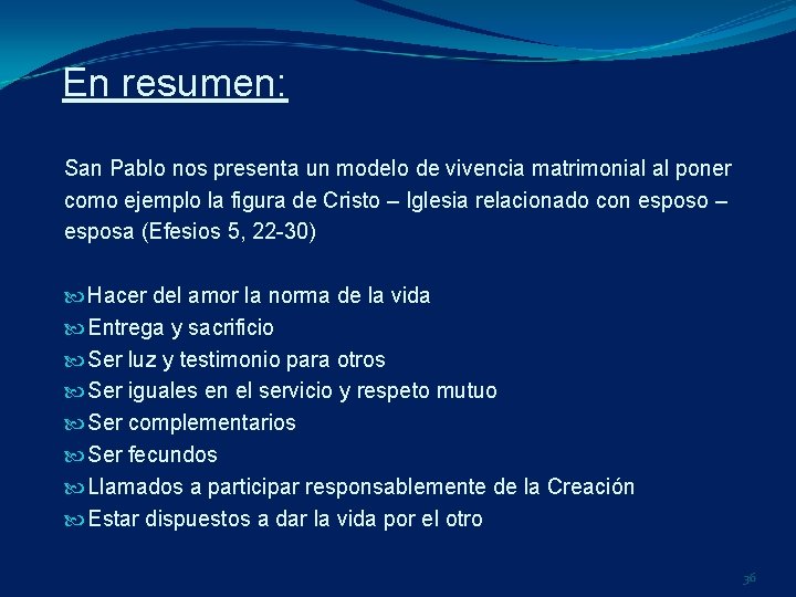 En resumen: San Pablo nos presenta un modelo de vivencia matrimonial al poner como En resumen: San Pablo nos presenta un modelo de vivencia matrimonial al poner como