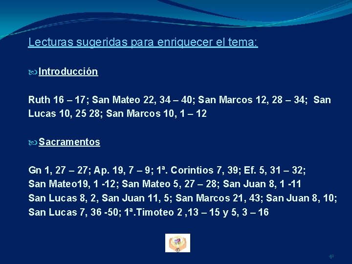 Lecturas sugeridas para enriquecer el tema: Introducción Ruth 16 – 17; San Mateo 22, Lecturas sugeridas para enriquecer el tema: Introducción Ruth 16 – 17; San Mateo 22,