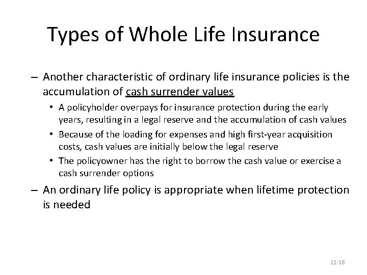 Types of Whole Life Insurance – Another characteristic of ordinary life insurance policies is