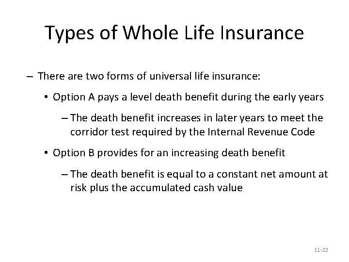 Types of Whole Life Insurance – There are two forms of universal life insurance: