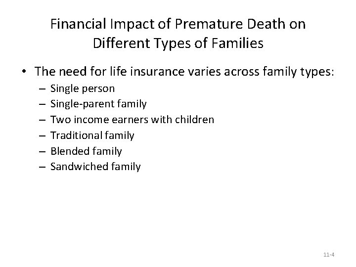 Financial Impact of Premature Death on Different Types of Families • The need for