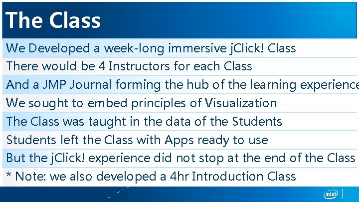 The Class We Developed a week-long immersive j. Click! Class There would be 4