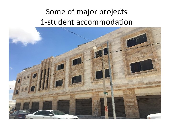 Some of major projects 1 -student accommodation 