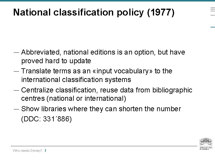 National classification policy (1977) — Abbreviated, national editions is an option, but have proved
