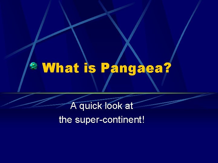 What is Pangaea? A quick look at the super-continent! 