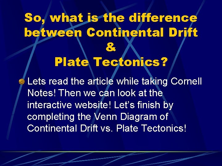 So, what is the difference between Continental Drift & Plate Tectonics? Lets read the