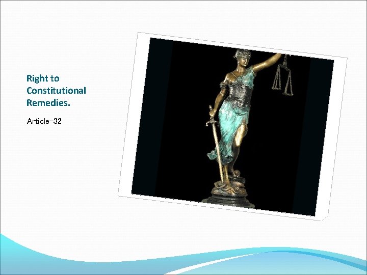 Right to Constitutional Remedies. Article-32 