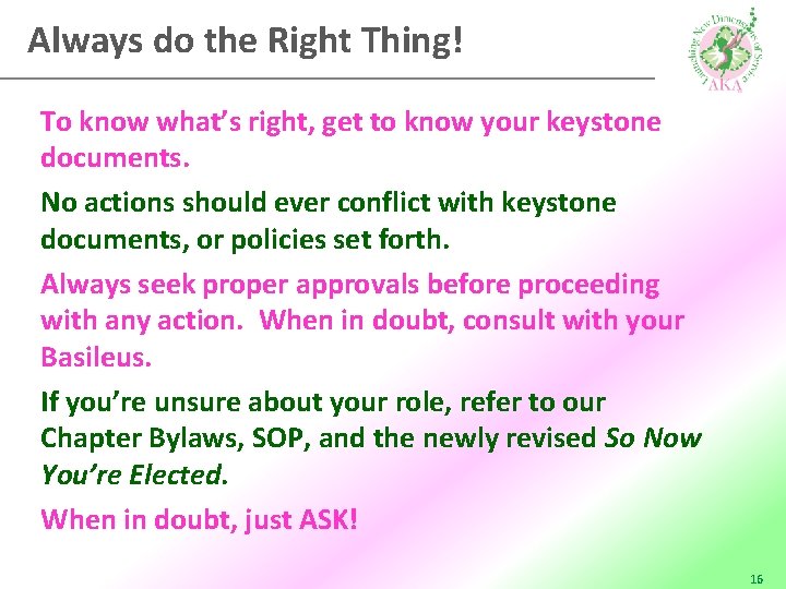 Always do the Right Thing! To know what’s right, get to know your keystone