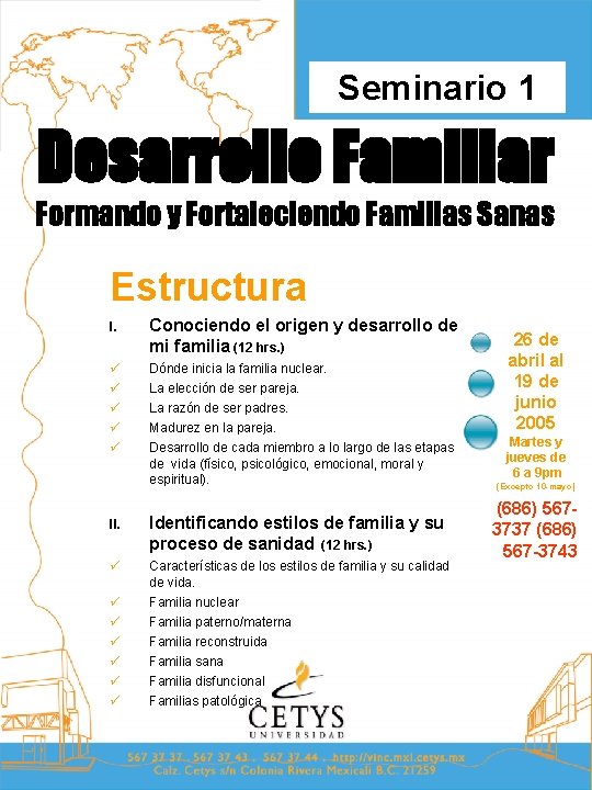 Seminario 1 Desarrollo Familiar Formando y Fortaleciendo Familias Sanas Estructura I. Conociendo el origen