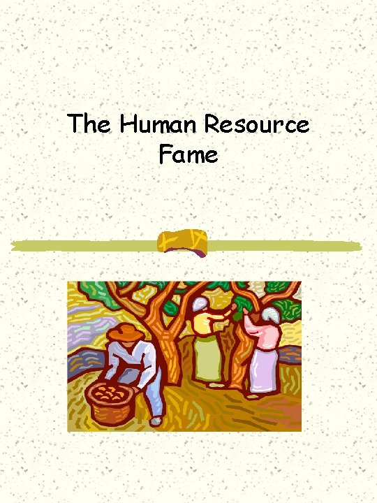 The Human Resource Fame 