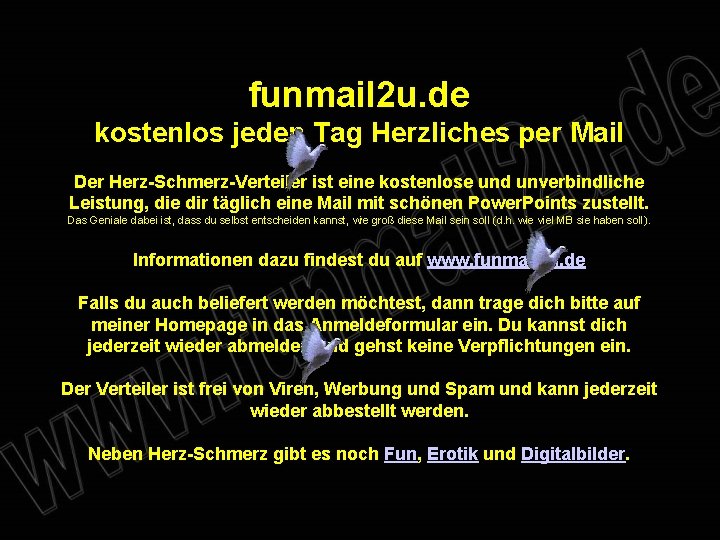 funmail 2 u. de kostenlos jeden Tag Herzliches per Mail Der Herz-Schmerz-Verteiler ist eine