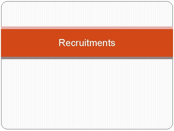 Recruitments 