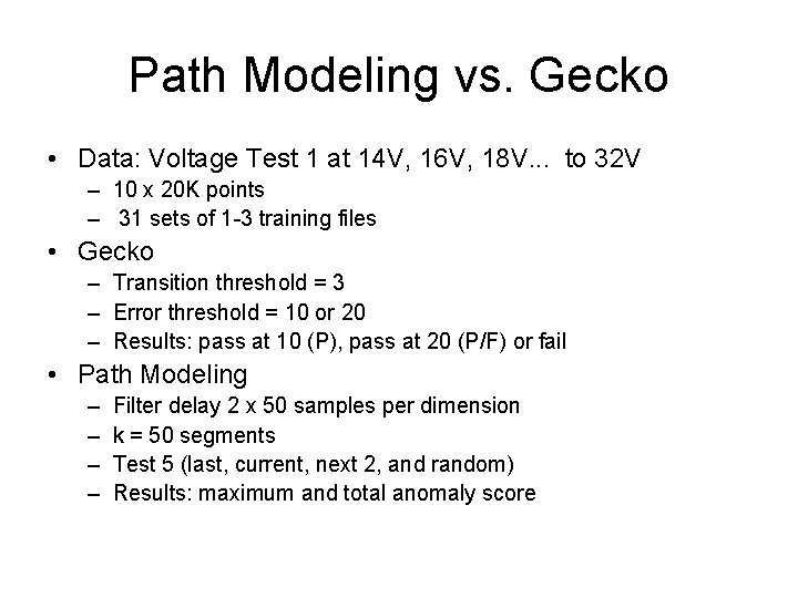 Path Modeling vs. Gecko • Data: Voltage Test 1 at 14 V, 16 V,