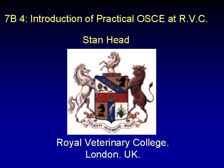 7 B 4: Introduction of Practical OSCE at R. V. C. Stan Head Royal