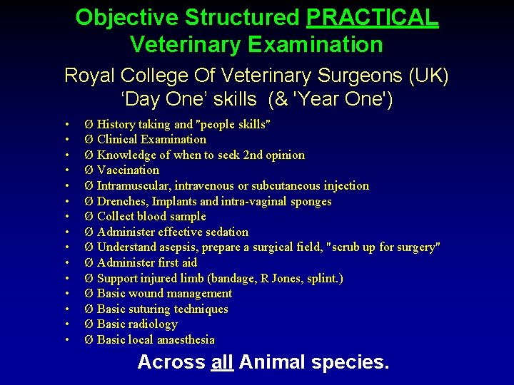 Objective Structured PRACTICAL Veterinary Examination Royal College Of Veterinary Surgeons (UK) ‘Day One’ skills