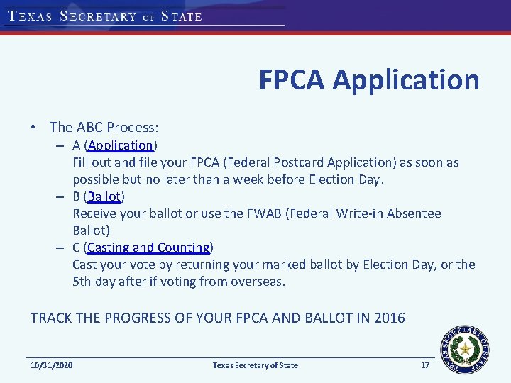 FPCA Application • The ABC Process: – A (Application) Fill out and file your