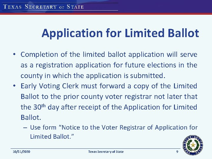 Application for Limited Ballot • Completion of the limited ballot application will serve as