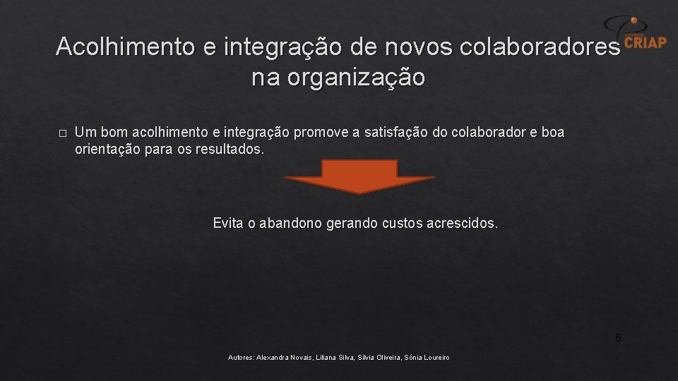 Acolhimento e integração de novos colaboradores na organização � Um bom acolhimento e integração