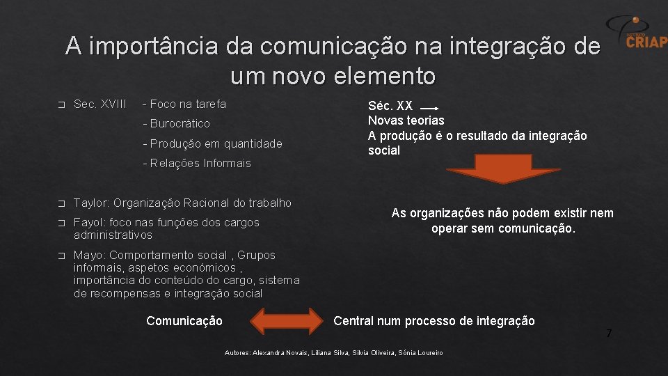 A importância da comunicação na integração de um novo elemento � Sec. XVIII -