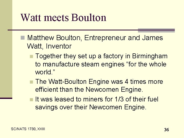 Watt meets Boulton n Matthew Boulton, Entrepreneur and James Watt, Inventor Together they set