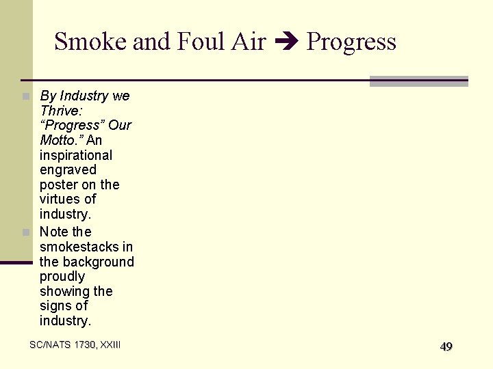 Smoke and Foul Air Progress n By Industry we Thrive: “Progress” Our Motto. ”