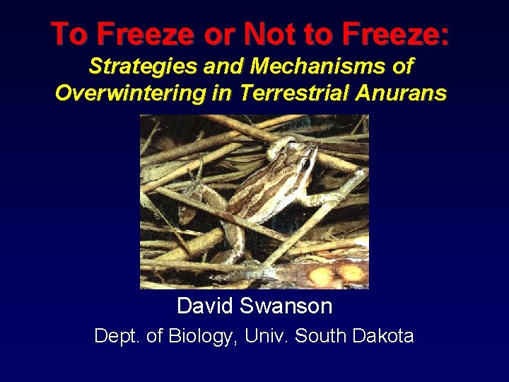 To Freeze or Not to Freeze: Strategies and Mechanisms of Overwintering in Terrestrial Anurans