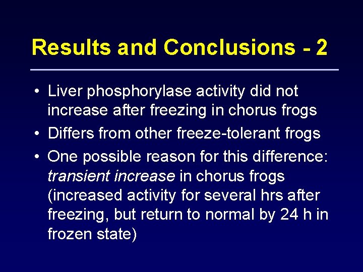 Results and Conclusions - 2 • Liver phosphorylase activity did not increase after freezing