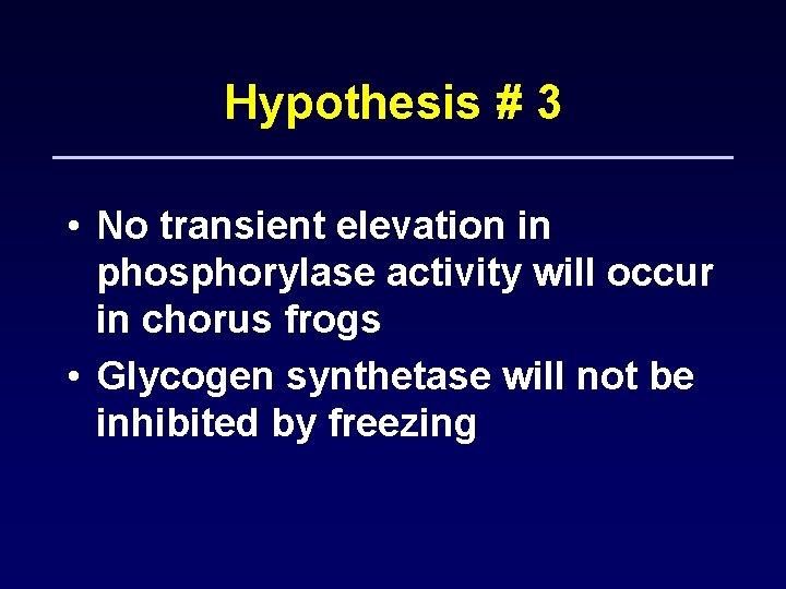 Hypothesis # 3 • No transient elevation in phosphorylase activity will occur in chorus