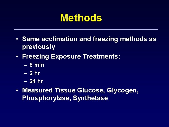 Methods • Same acclimation and freezing methods as previously • Freezing Exposure Treatments: –