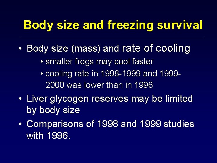 Body size and freezing survival • Body size (mass) and rate of cooling •