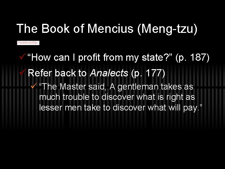 The Book of Mencius (Meng-tzu) ü “How can I profit from my state? ”