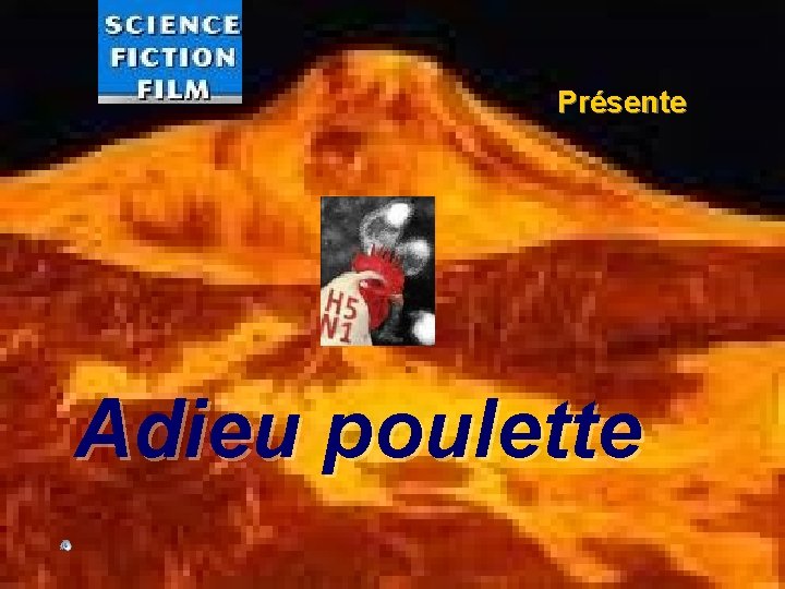 Présente Adieu poulette 