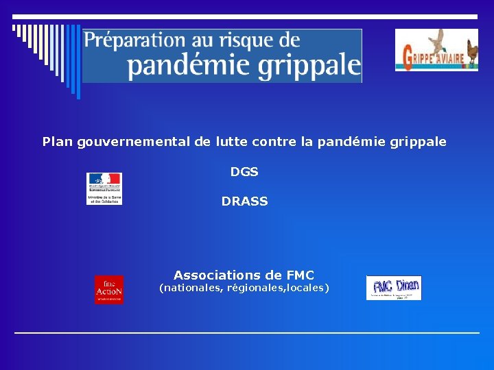 Plan gouvernemental de lutte contre la pandémie grippale DGS DRASS Associations de FMC (nationales,