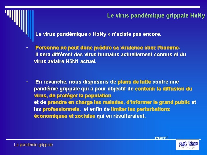 Le virus pandémique grippale Hx. Ny • Le virus pandémique « Hx. Ny »