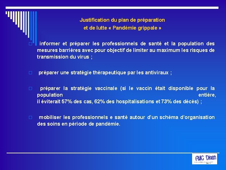 Justification du plan de préparation et de lutte « Pandémie grippale » o informer