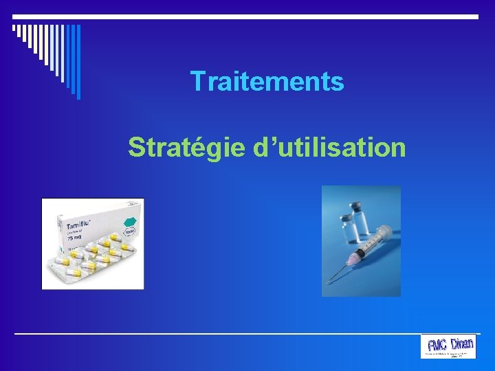  Traitements Stratégie d’utilisation 