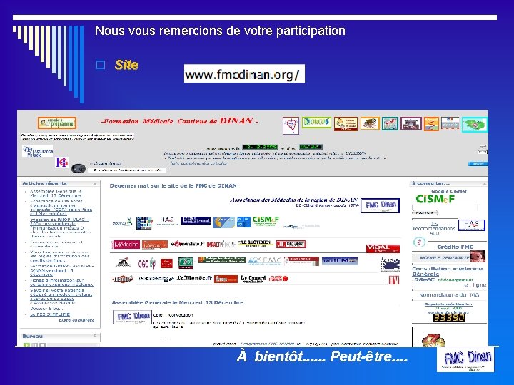 Nous vous remercions de votre participation o Site À bientôt. . . Peut-être. .