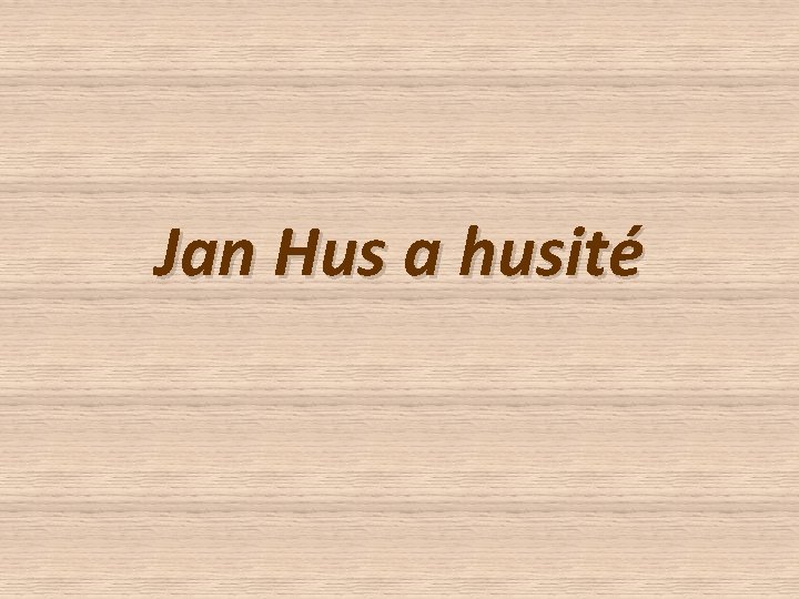 Jan Hus a husité 