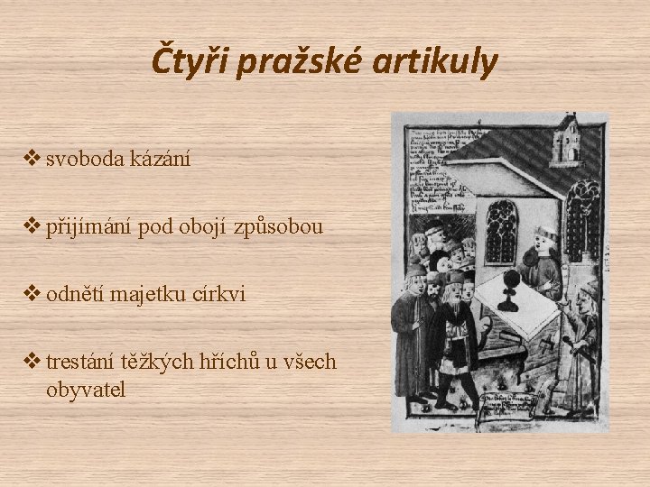 Čtyři pražské artikuly v svoboda kázání v přijímání pod obojí způsobou v odnětí majetku