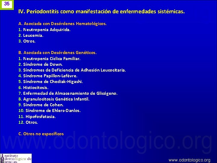 35 IV. Periodontitis como manifestación de enfermedades sistémicas. A. Asociada con Desórdenes Hematológicos. 1.