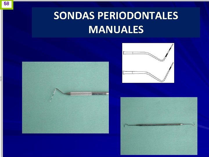 58 SONDAS PERIODONTALES MANUALES www. odontologico. org 