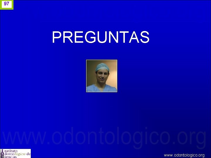 97 PREGUNTAS www. odontologico. org 