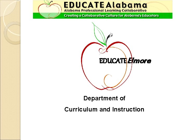 EDUCATEElmore Department of Curriculum and Instruction 