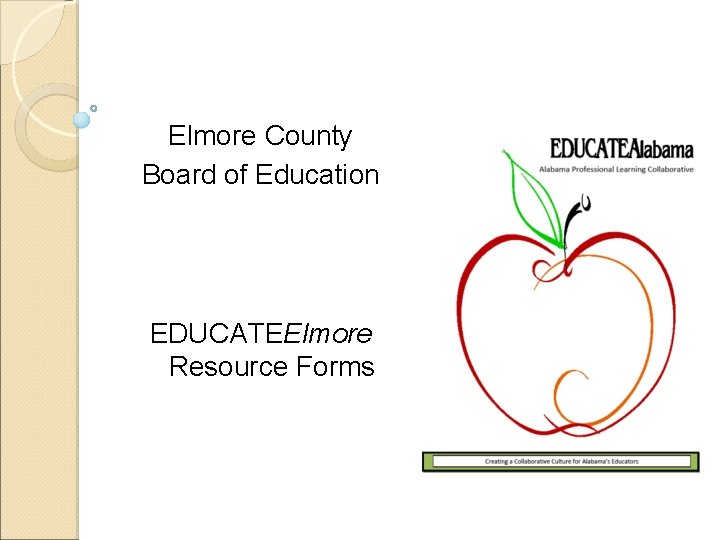 Elmore County Board of Education EDUCATEElmore Resource Forms 