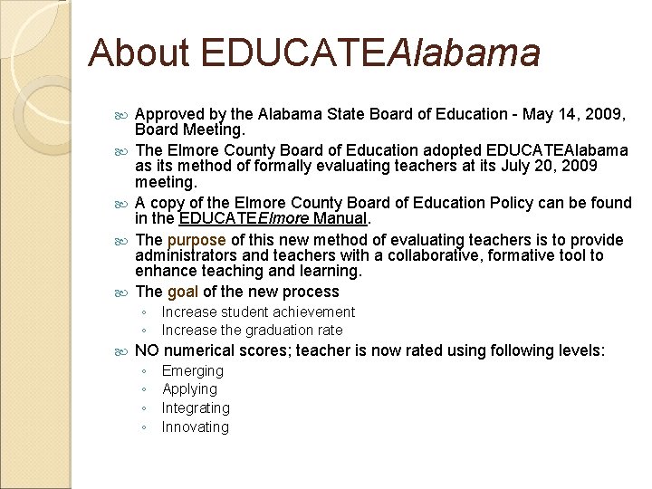 About EDUCATEAlabama Approved by the Alabama State Board of Education - May 14, 2009,