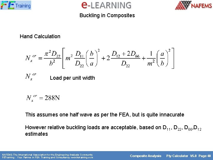 Buckling in Composites Hand Calculation Load per unit width This assumes one half wave