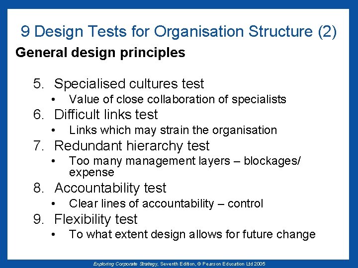 9 Design Tests for Organisation Structure (2) General design principles 5. Specialised cultures test