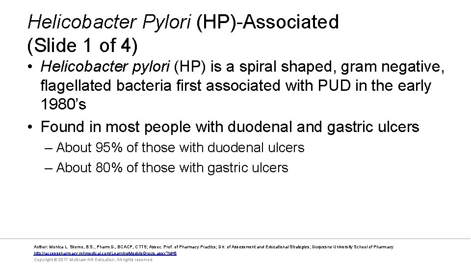 Helicobacter Pylori (HP)-Associated (Slide 1 of 4) • Helicobacter pylori (HP) is a spiral