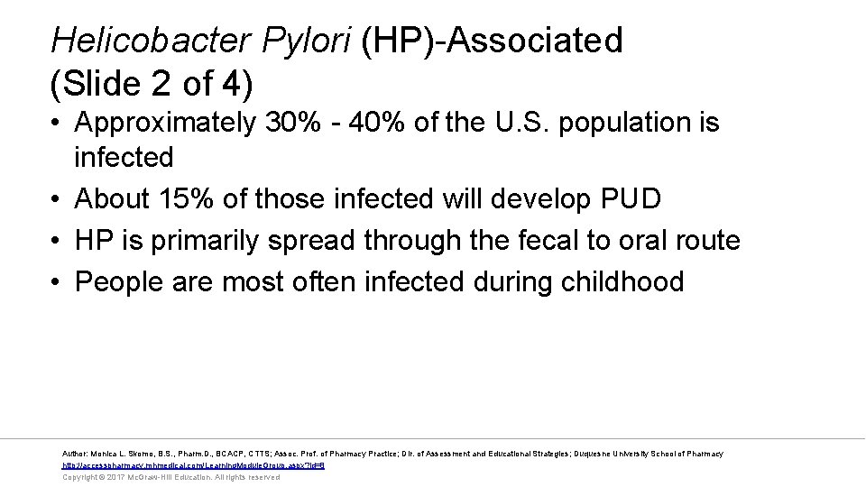 Helicobacter Pylori (HP)-Associated (Slide 2 of 4) • Approximately 30% - 40% of the