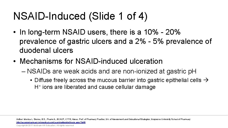 NSAID-Induced (Slide 1 of 4) • In long-term NSAID users, there is a 10%